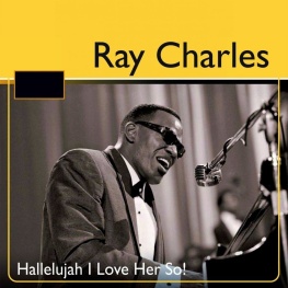 Ray Charles (Hallelujah I Love Her So)